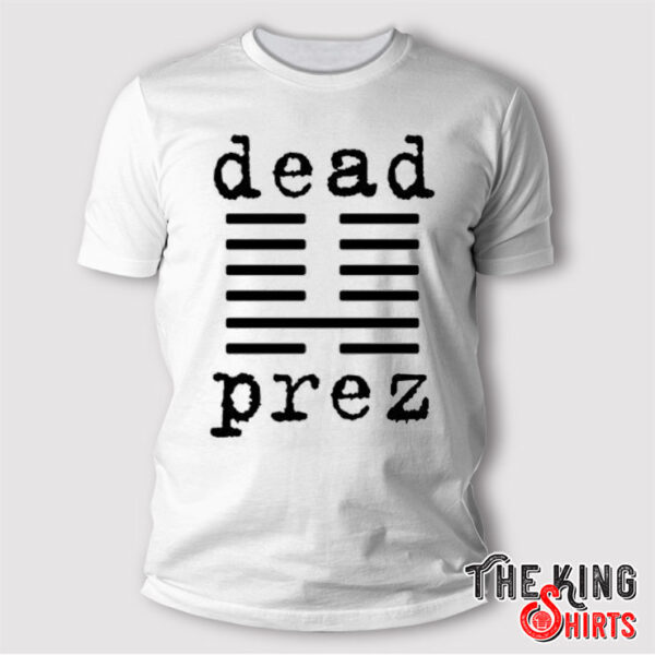MM The Boys Dead Prez T Shirt
