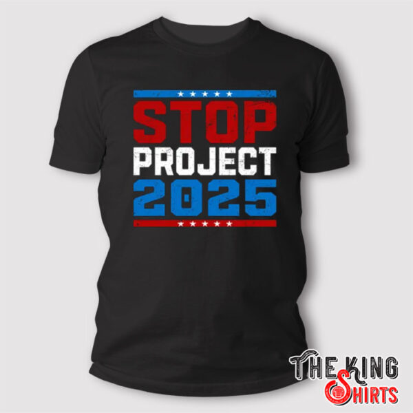 Pro-Democracy Stop Project 2025 Presidential Election 2024 T Shirt