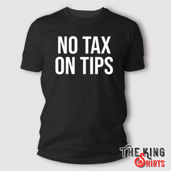 Reagan Reese No Tax On Tips T Shirt