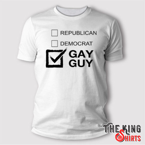Republican Democrat Gay Guy T Shirt