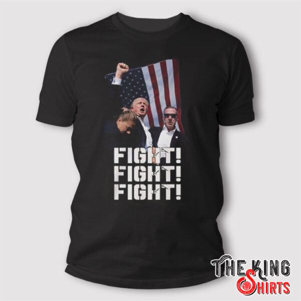 Trump Fight, Fight, Fight T Shirt