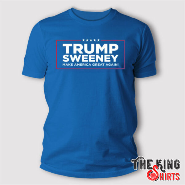 Trump Sweeney Make America Great Again T Shirt
