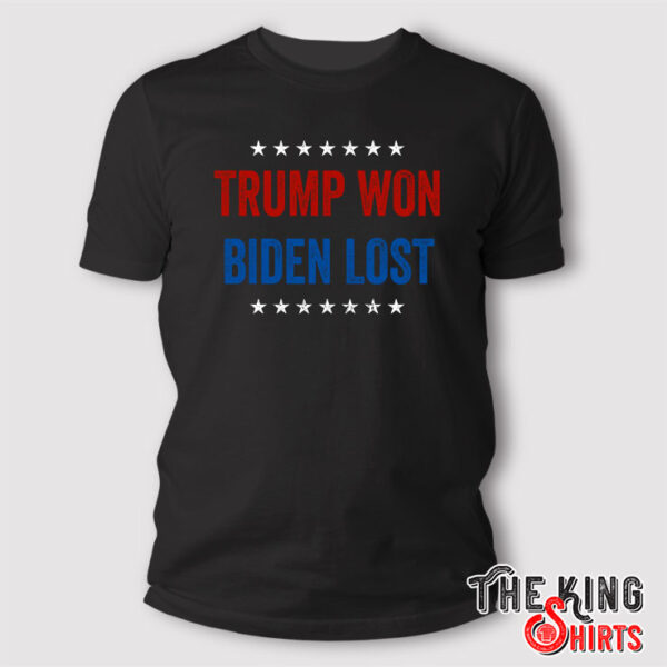 Trump Won Biden Lost 2024 T Shirt