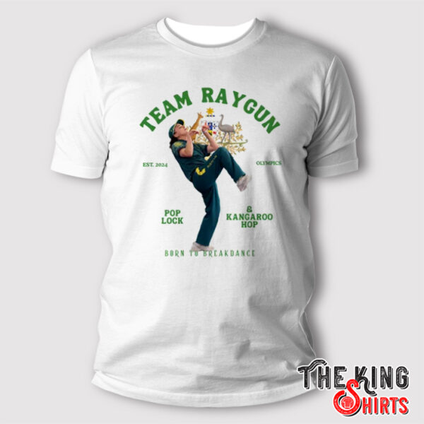 Breakdancing Like Raygun Team Raygun Shirt