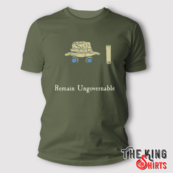 Remain Ungovernable T Shirt