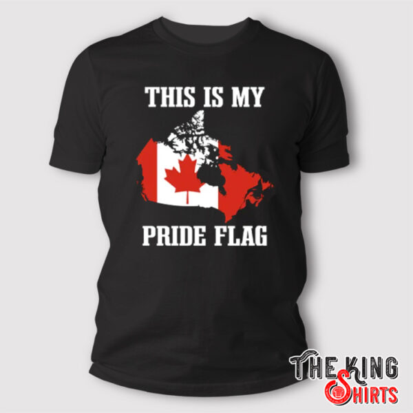 This Is My Pride Flag Canada T Shirt