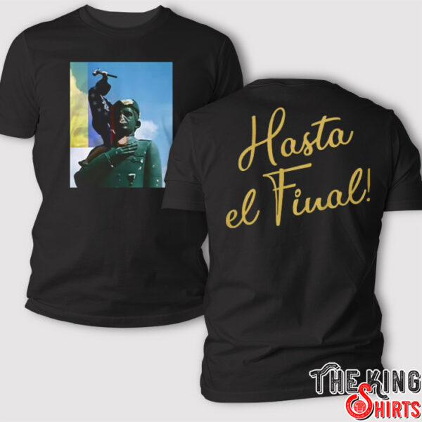 Venezuela Hasta El Final T Shirt