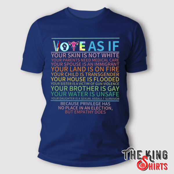 Vote As If Shirt Roe v Wade Shirt