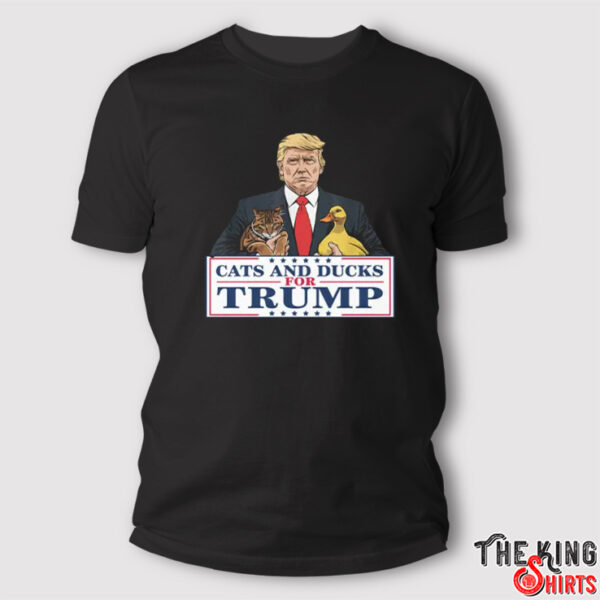 Cats And Ducks For Trump T Shirt