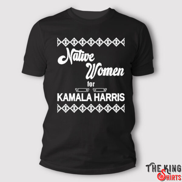 Deb Haaland Native Women For Kamala Harris T Shirt