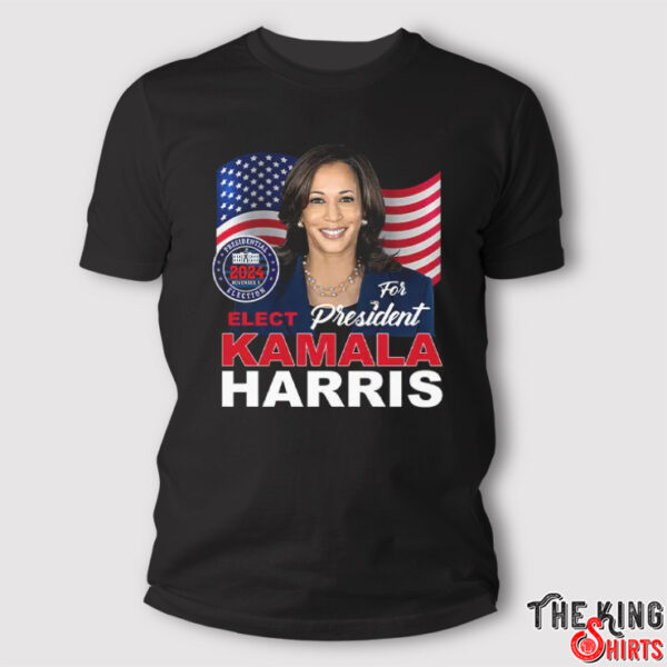 Elect Kamala Harris For President T Shirt