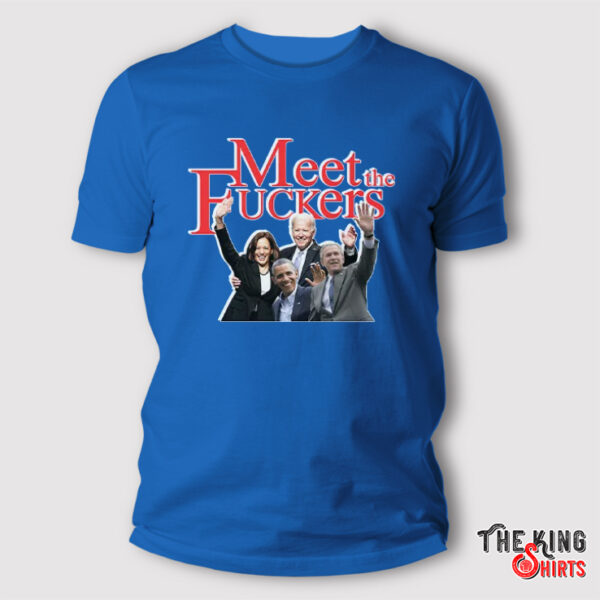 Meet The Fuckers Funny Meet The Fockers Shirt