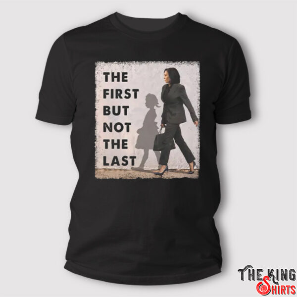 Ruby Bridges And Kamala Harris The First But Not The Last Shirt