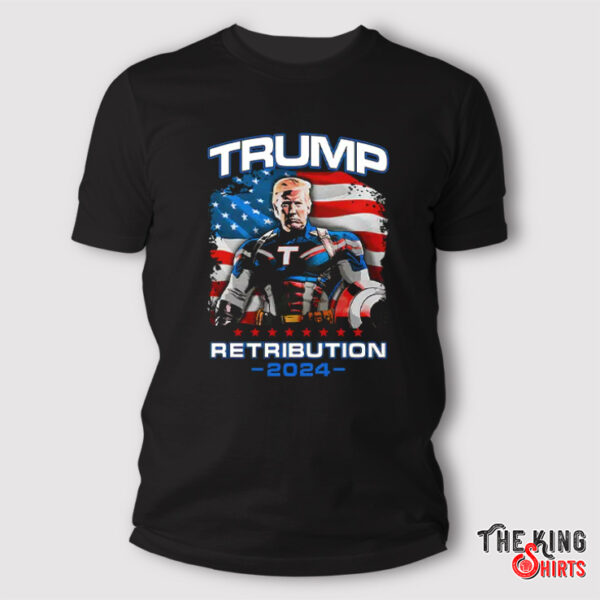 Trump Retribution 2024 T Shirt