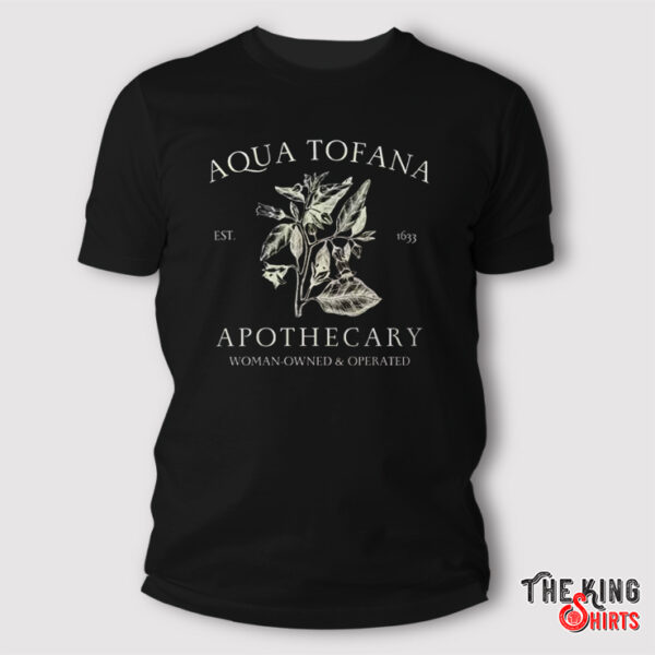 Aqua Tofana Apothecary Women-Owned And Operated Shirt