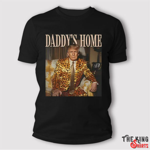 Daddy’s Home Trump Leopard T Shirt