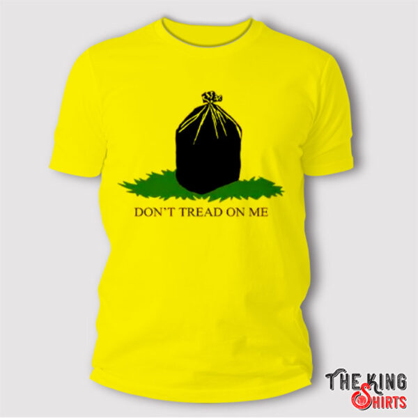 Don’t Tread On Me T Shirt