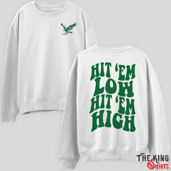 Hit 'Em Low Hit 'Em High Sweatshirt