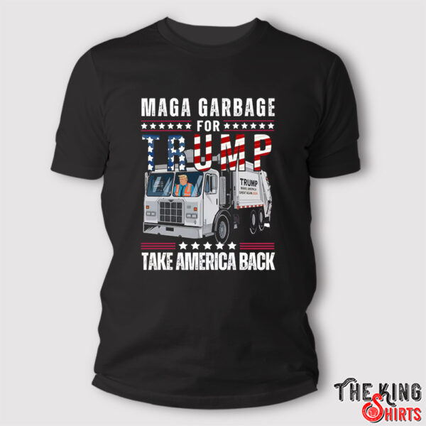 MAGA Garbage For Trump Shirt, Take America Back