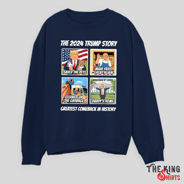 The 2024 Trump Story Shirt, The Greatest Comeback In History