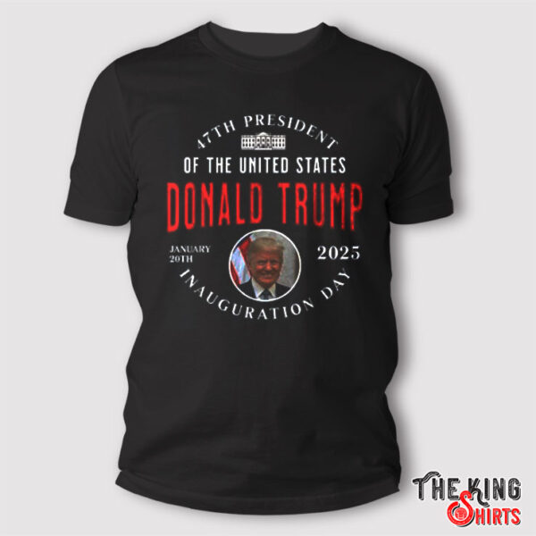 Trump Inauguration January 20 2025 Shirt