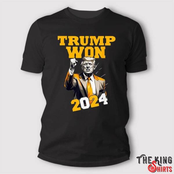 Trump Won 2024 Shirt