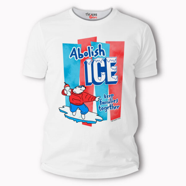 Abolish ICE Shirt, Keep Families Together