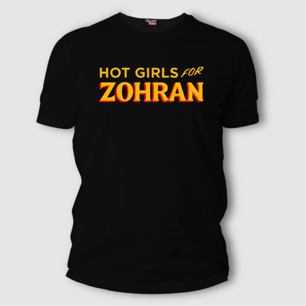 Hot Girls for Zohran Shirt, Zohran for Mayor